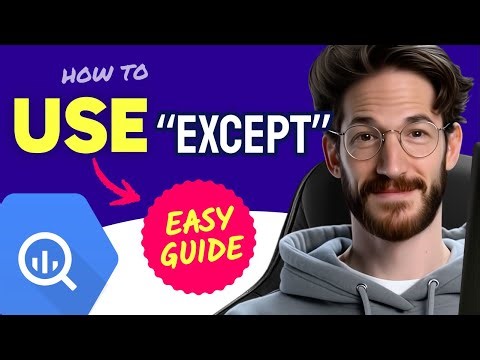How to USE EXCEPT in BigQuery (Step by Step)