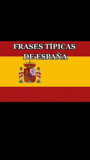 Spanish Phrases: Part 1 - Humorous and Typical Quotes from Spain