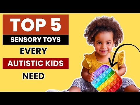 Top 5 Sensory Toys Every Autistic kids Need
