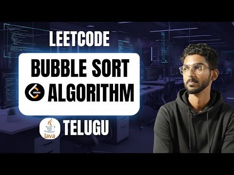 Bubble Sort Algorithm - Java | Telugu