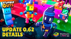 Explore the Exciting Stumble Guys 0.62 Update on PC With BlueStacks
