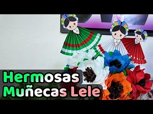 ✅ HERMOSO ADORNO MEXICANO 🎉🎆 ▶ Cómo Hacer Guirnalda de Muñeca Lele Muñecas Mexicanas Fiestas Patrias
