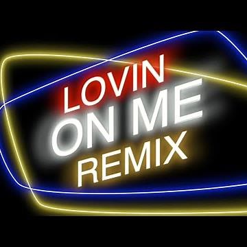 Lovin On Me “remix” Featuring - Joybvnd