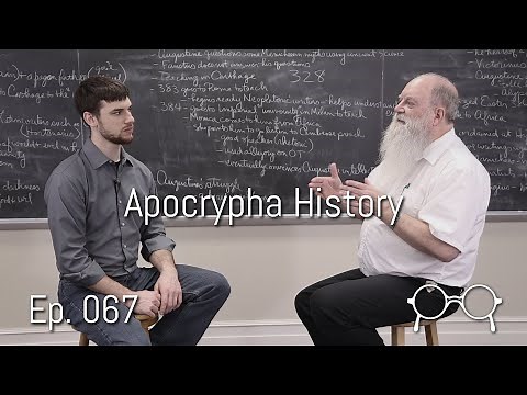 History of the Apocrypha in the Biblical Canon — Stephen Russell — Ep. 067