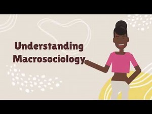 Understanding Macrosociology