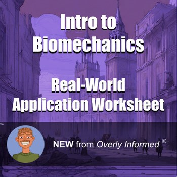 Intro to Biomechanics Real-World Application Worksheet