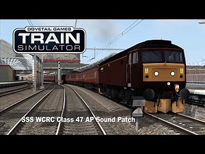 TS Classic - SSS WCRC Class 47 AP Sound Patch