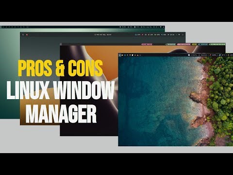 Pros & Cons 4 Linux Window Manager | IMO