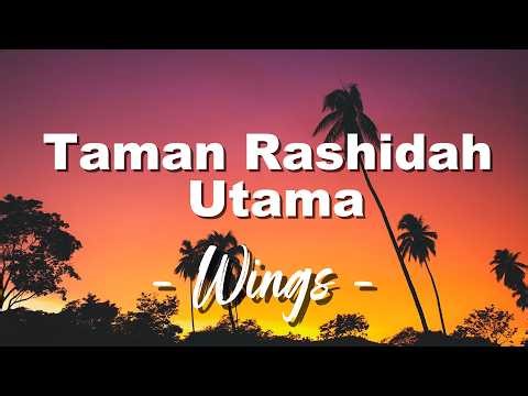 Taman Rashidah Utama - Wings (Lirik)