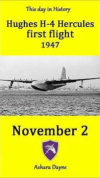 Hughes H4 Hercules first flight 1947 / Novmber 2 - This day in History