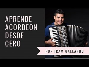 Aprende Acordeón Desde Cero por Iram Gallardo