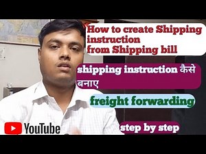 How to create shipping instruction #freightforwarding