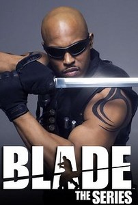 Blade: The Series | Rotten Tomatoes