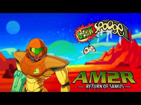 AM2R (Metroid 2 Remake) | GeekSpooge