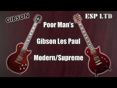 ESP LTD EC-1000T/CTM vs. Gibson Les Paul Modern/Supreme: Hear Me Out!