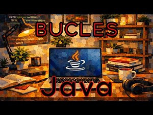 Java 07 - Bucles (Loops)
