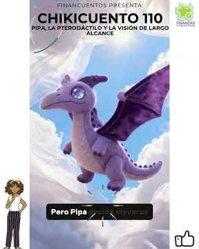 Chikicuento 110: Pipa, la Pterodáctilo y la Visión de Largo Alcance