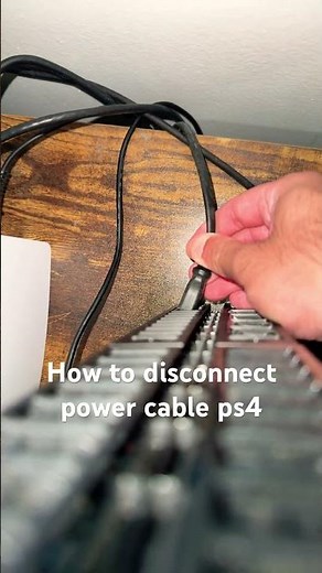 How to disconnect power cable ps4