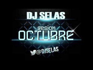 02. DJ Selas Sesion Octubre 2013