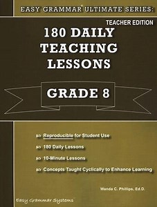 Easy Grammar Ultimate Series: 180 Daily Teaching Lessons, Grade 8 Teacher Text
