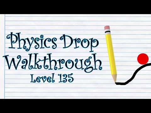PHYSICS DROP - LEVEL 135 WALKTHROUGH