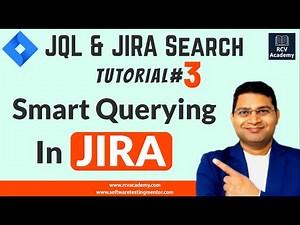 JQL Tutorial #3 - Smart Querying in JIRA | JIRA Smart Query