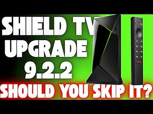 Nvidia Shield Just Updated! Shield Experience Upgrade 9.2.2 is Here But Should You Skip It?