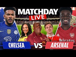 Chelsea vs Arsenal | Match Day Live
