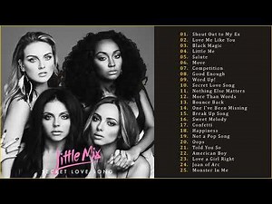 Little Mix Greatest Hits Top 10 Playlist 2022 - Little Mix Best Songs of Music 2022