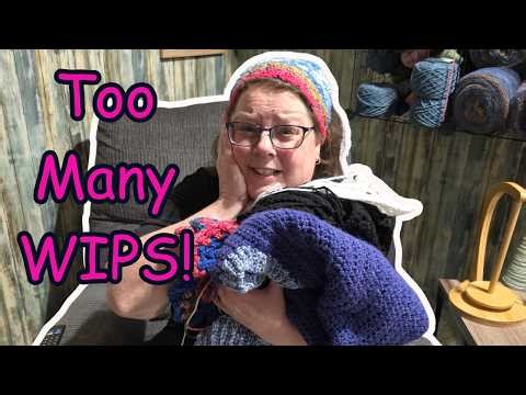 I Have Too Many WIPS...Let's Fix This! (Part 1)