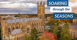 Duke Campus, Soaring Through the Seasons | Duke Today