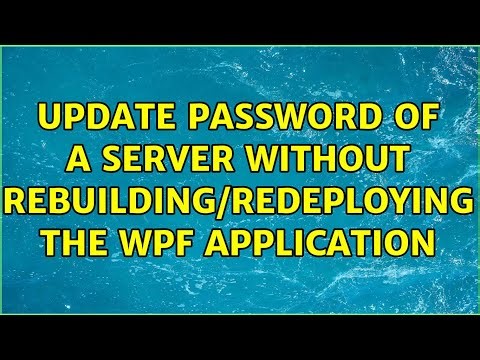 Update password of a server without rebuilding/redeploying the WPF application