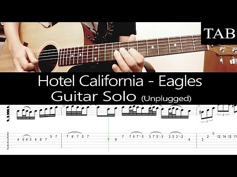HOTEL CALIFORNIA (Unplugged) - The Eagles (Felder & Frey): SOLO guitar cover + TAB