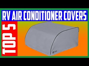 Best RV Air Conditioner Covers Review & Buying Guide in 2020 [Top 5 Picks]