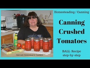 Homesteading Skills For Beginners: Canning Crushed Tomatoes (Ball recipe step-by-step)
