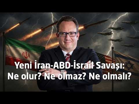 İran-ABD-İsrail Savaşı: Ne oluyor? Ne olmaz? Türkiye ne yapmalı ve bölgede bundan sonra ne olmalı?
