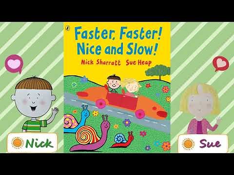 Faster, Faster! Nice and Slow! - Read aloud