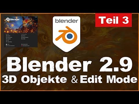 Edit Mode & 3D Objekte in Blender 2.9 für Anfänger - Tutorial Grundkurs Beginner Teil 3 (deutsch)