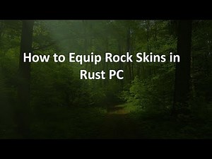How to Equip Rock Skins in Rust PC