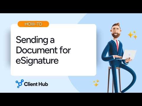Sending a document for eSignature via Client Hub