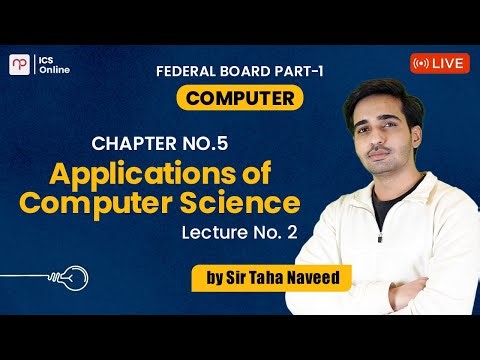 FBISE | Computer Part 1 | Applications of Computer Science| Lecture 2 | Sir Taha Naveed | ICS | NBF