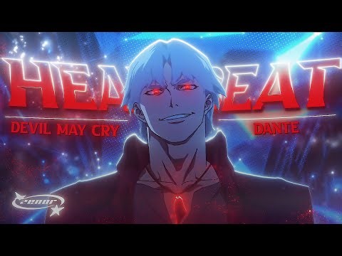 Devil May Cry "Dante" 😈 - Heartbeat〖Edit/AMV〗4K!