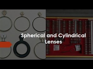 Spherical and Cylindrical Lenses