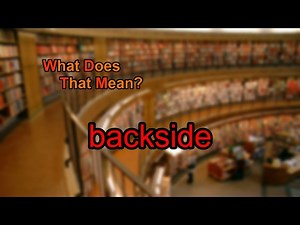 What does backside mean?