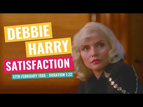 Debbie Harry - Satisfaction - 12th February 1988