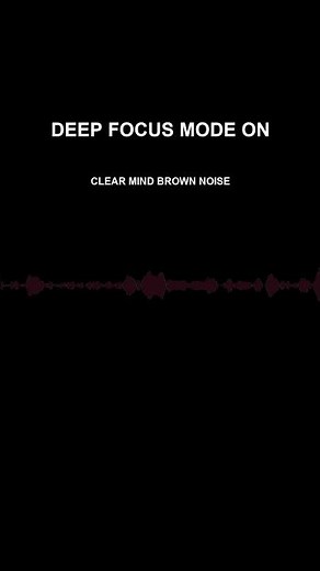 Clear Mind Brown Noise