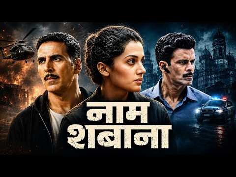 नाम शबाना (2017) Full Movie | Bollywood Spy Movie BABY Spin-off | Taapsee P| Akshay | Manoj Bajpayee