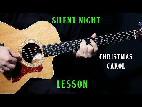 how to play "Silent Night" on guitar | fingerstyle acoustic guitar Christmas carol lesson tutorial
