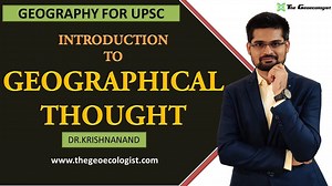 INTRODUCTION TO GEOGRAPHICAL THOUGHT | By Dr.Krishnanand - TheGeoecologist