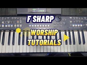 BIGGINER TO ADVANCED F SHARP WORSHIP TUTORIAL
